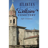 Atlanta's Historic Westview Cemetery - Hardcover