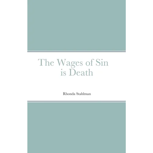 The Wages of Sin is Death - Paperback