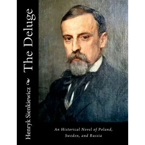 The Deluge: An Historical Novel of Poland, Sweden, and Russia - Paperback