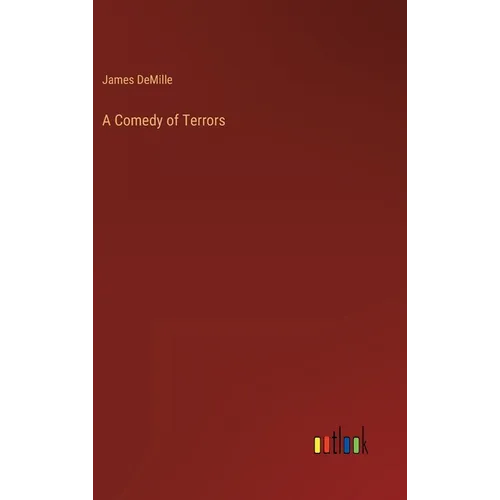 A Comedy of Terrors - Hardcover