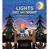 Lights Day and Night: The Science of How Light Works - Hardcover