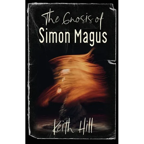 The Gnosis of Simon Magus - Paperback