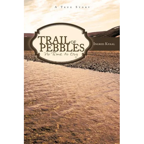 Trail of Pebbles: No Time to Cry - Paperback