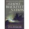 The Ghost of Blackfeet Nation - Paperback