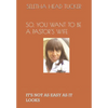 So, You Want to Be a Pastor's Wife: It's Not as Easy as It Looks - Paperback
