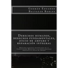 Derechos humanos, derechos fundamentales, juicio de amparo y reparación integral: Derechos humanos reconocidos en la Constitución Mexicana y su justic - Paperback