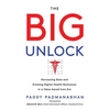 The Big Unlock: Harnessing Data and Growing Digital Health Businesses in a Value-Based Care Era - Paperback