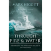 Through Fire and Water: HMS Ardent: The Forgotten Frigate of the Falklands - Paperback