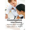 Investigative Interviewing: Psychology, Method, and Practice - Paperback