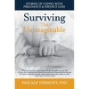 Surviving the Unimaginable: Stories of Coping with Pregnancy & Infancy Loss - Paperback