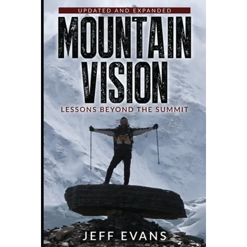 Mountain Vision: Lessons Beyond the Summit - Paperback