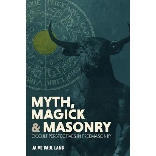 Myth, Magick, and Masonry - Paperback