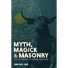 Myth, Magick, and Masonry - Paperback