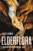 Elderflora: A Modern History of Ancient Trees - Hardcover