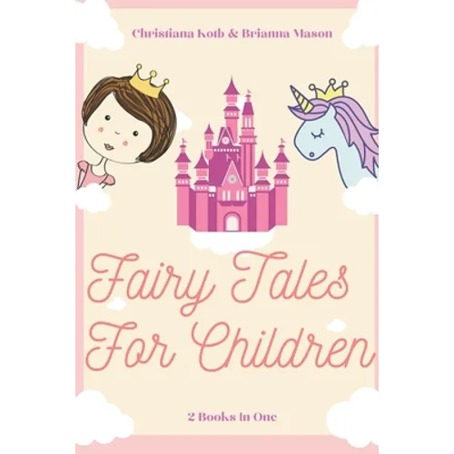 Fairy Tales for Children: 2 Books In One: Goodnight Fairy Tales, Bedtime Stories For Kids Ages 3-5 - Paperback