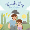 Uncle Jay Has a Booboo: A Heartwarming Tale of Love, Kindness, Empathy, and Resilience - Rhyming Stories and Picture Books for Kids - Paperback
