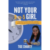 Not Your 9-to-5 Girl: A dreamer's journey from the corporate jungle to the joy of social entrepreneurship - Paperback