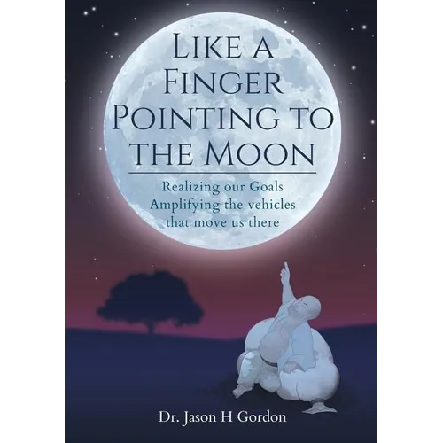 Like A Finger Pointing To The Moon - Paperback