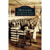 Holyoke: The Skinner Family and Wistariahurst - Hardcover
