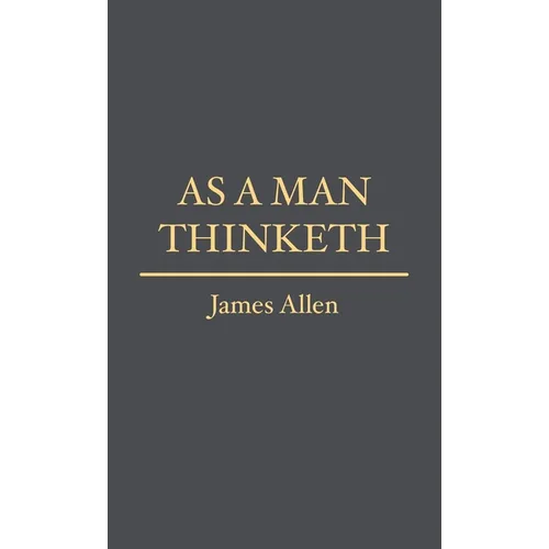 As a Man Thinketh - Paperback