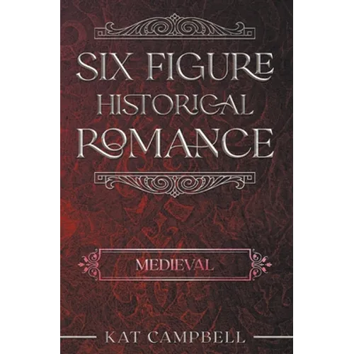 Six Figure Historical Romance: Medieval - Paperback