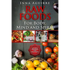Raw Foods For Body, Mind And Spirit: Six Week Program For Beginners: 42 recipes included, no dehydrator needed, no complex techniques - Paperback