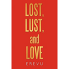 Lost, Lust and Love - Paperback