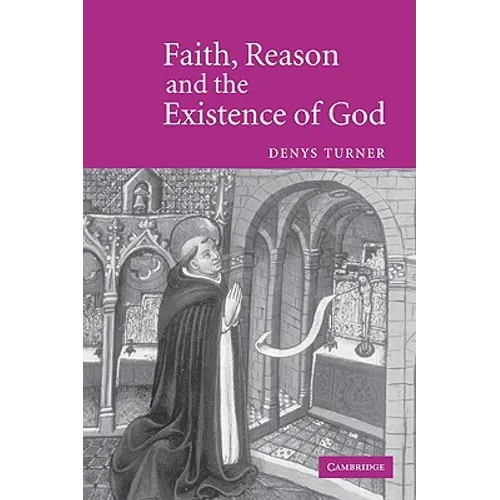 Faith, Reason and the Existence of God - Paperback