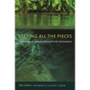 Keeping All the Pieces: Perspectives on Natural History and the Environment - Paperback