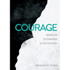 Courage: Agreeing to Disagree Is Not Enough - Paperback