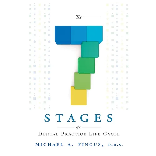 The 7 Stages of a Dental Practice Life Cycle - Paperback