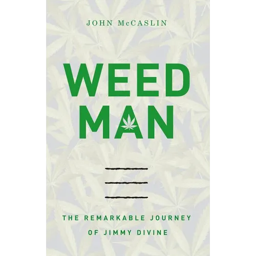 The Weed Man: The Remarkable Journey of Jimmy Divine - Paperback