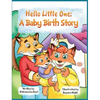 Hello, Little One: A Baby Birth Story - Hardcover