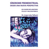 Sindrome Premenstrual Desde Una Nueva Perspectiva: Un cuadro inflamatorio ciclico y mulstisistemico - Paperback