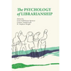 The Psychology of Librarianship - Paperback