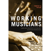 Working Musicians: Labor and Creativity in Film and Television Production - Paperback