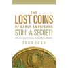 Uncovered: The Lost Coins of Early America - Paperback
