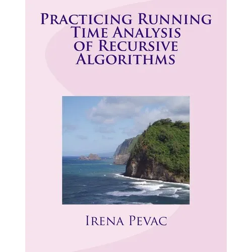 Practicing Running Time Analysis of Recursive Algorithms - Paperback