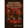 Gruesome Quad-Cities: Murder, Madness, and the Macabre Along the Mississippi - Paperback