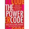 The Power Code: More Joy. Less Ego. Maximum Impact for Women (and Everyone). - Hardcover