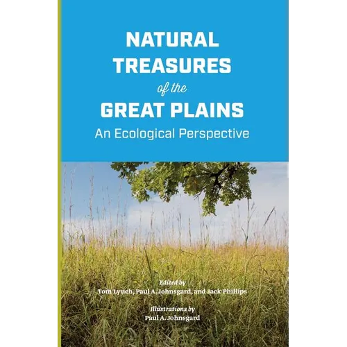 Natural Treasures of the Great Plains: An Ecological Perspective - Paperback