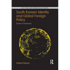 South Korean Identity and Global Foreign Policy: Dream of Autonomy - Paperback