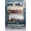 A Cargo Pilot's Life- Tails from Corrosion Corner - Paperback