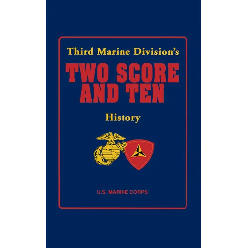 Two Score and Ten: Third Marine Division's History - Hardcover