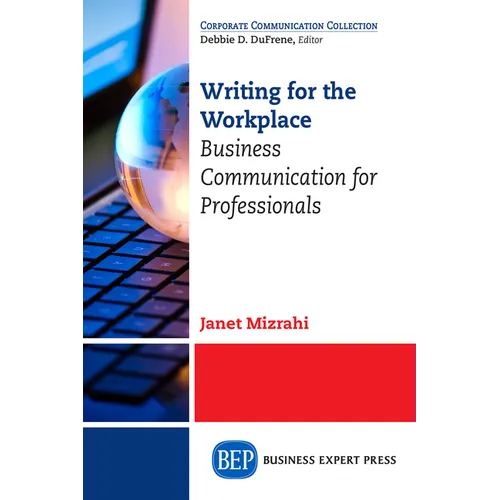 Writing for the Workplace: Business Communication for Professionals - Paperback