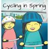 Cycling in Spring: A Rhyming Story Book (English Edition) - Hardcover