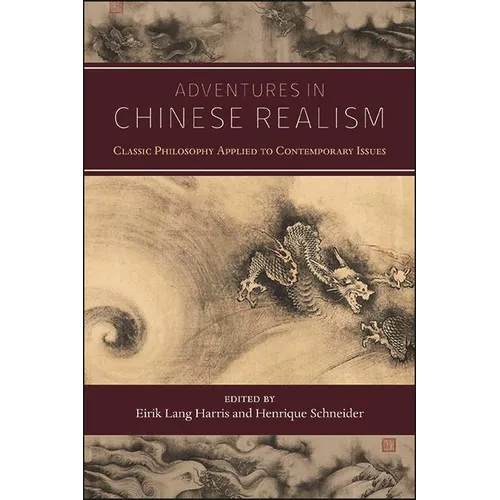 Adventures in Chinese Realism: Classic Philosophy Applied to Contemporary Issues - Paperback