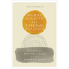 Human Dignity and Liberal Politics: Catholic Possibilities for the Common Good - Paperback