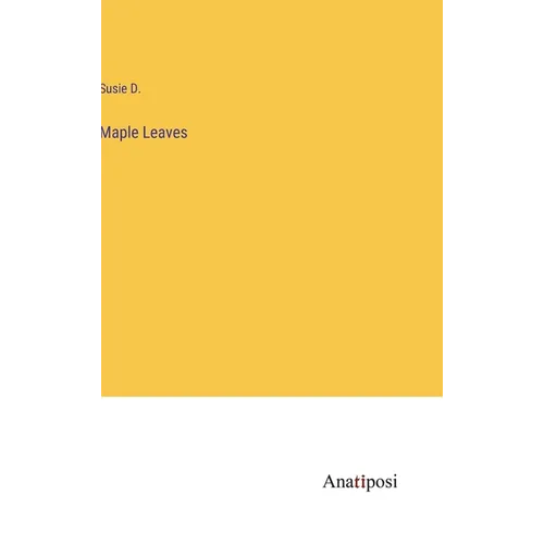 Maple Leaves - Hardcover