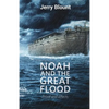 Noah And The Great Flood: Proof and Effects - Paperback